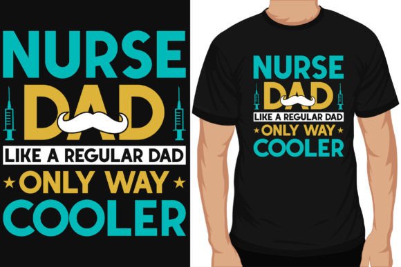Nurse Dad Graphics: Premium T-Shirt Designs