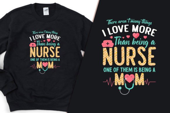 Nurse Mom Love: T-Shirt Designs & Graphics