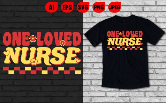 One Loved Nurse T-shirt Graphics & T-Shirt Designs